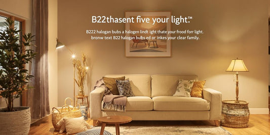 Warm living room with B22 halogen bulbs illuminating space.